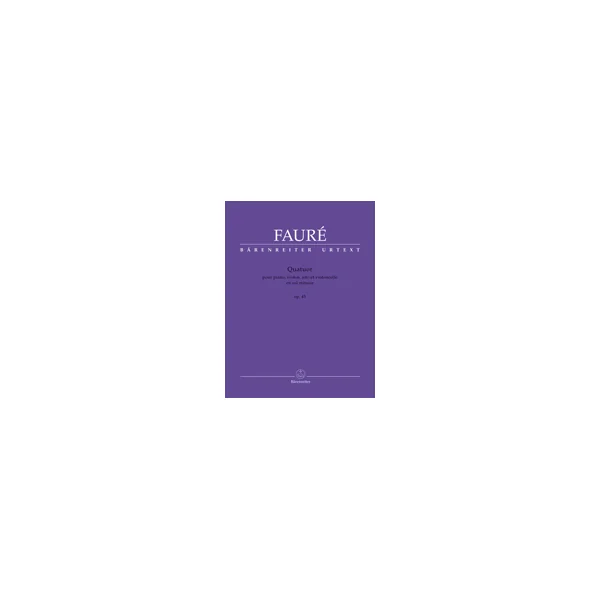 Faure G. Quatuor OP 45 Cordes et Piano