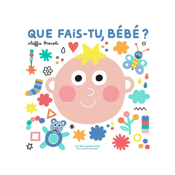 Livre Que fais-tu, bébé ? - Steffie Brocoli