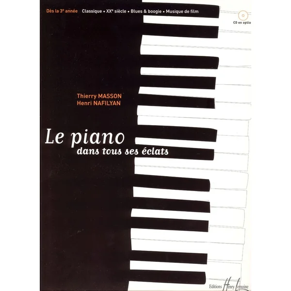 Masson T./ Nafilyan H. - Le Piano Dans Tous Ses Eclats - Piano