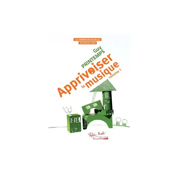Printemps G. Apprivoiser la Musique Vol 1